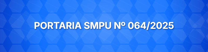 Portaria SMPU nº 064/2025