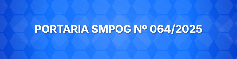 PORTARIA SMPOG Nº 064/2025 - Progressão por Escolaridade e Promoção